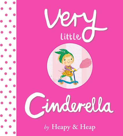 Very Little Cinderella - Teresa Heapy,Sue Heap - ebook