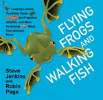 Flying Frogs and Walking Fish