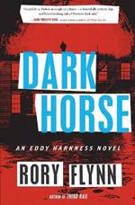 Dark Horse: An Eddy Harkness Novel