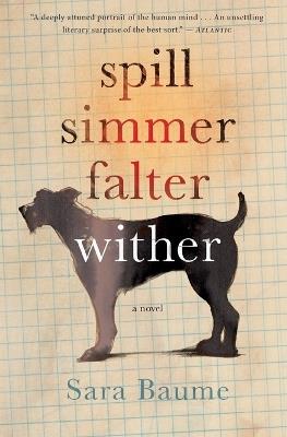Spill Simmer Falter Wither - Sara Baume - cover