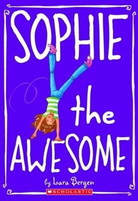 Sophie the Awesome - Lara Bergen - cover