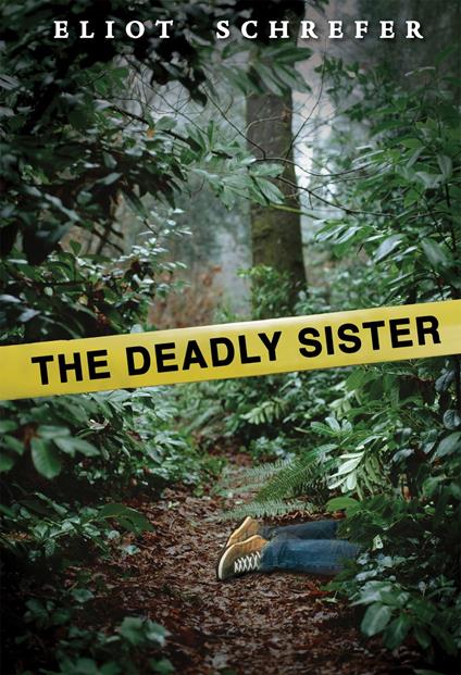 The Deadly Sister - Eliot Schrefer - ebook