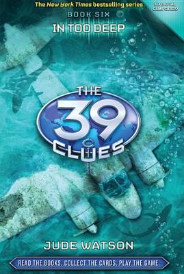 The 39 Clues Book 6: In Too Deep - Jude Watson - ebook
