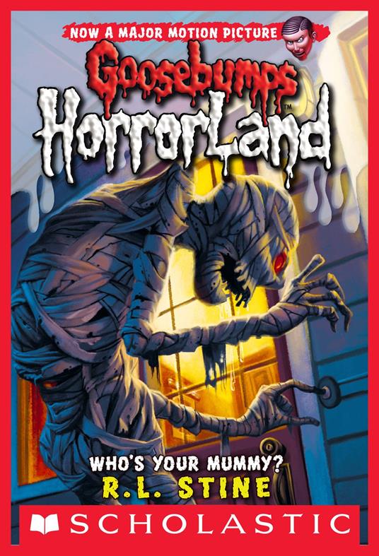 Who's Your Mummy? (Goosebumps HorrorLand #6) - R. L. Stine - ebook