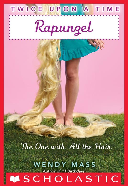 Twice Upon a Time #1: Rapunzel, The One With All the Hair - Wendy Mass - ebook