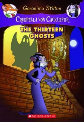 Creepella Von Cackelfur: #1 Thirteen Ghosts - Geronimo Stilton - cover