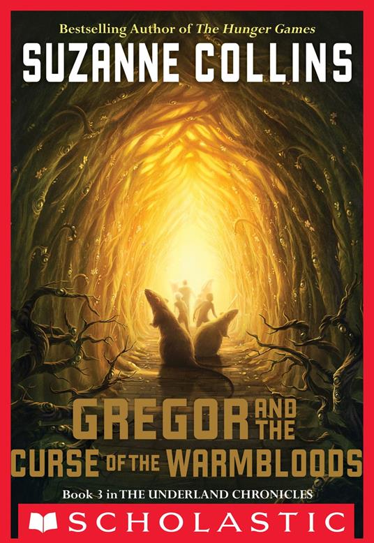 The Underland Chronicles #3: Gregor and the Curse of the Warmbloods - Suzanne Collins - ebook