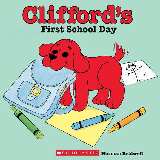 Clifford's First School Day - Norman Bridwell - ebook