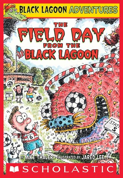 The Field Day from the Black Lagoon (Black Lagoon Adventures #6) - Mike Thaler,Jared Lee - ebook