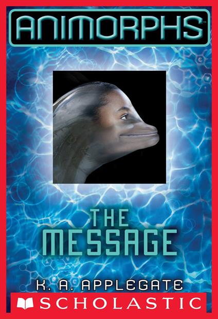 Animorphs #4: The Message - K. A. Applegate - ebook