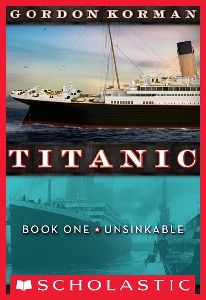 Titanic #1: Unsinkable - Gordon Korman - ebook