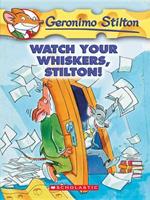 Geronimo Stilton #17: Watch Your Whiskers, Stilton!