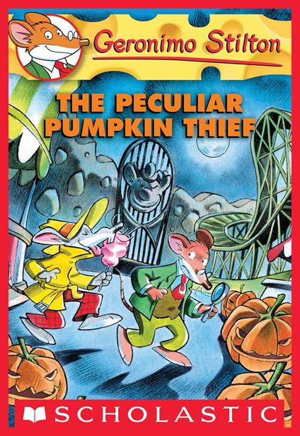 Geronimo Stilton #42: The Peculiar Pumpkin Thief - Geronimo Stilton - ebook