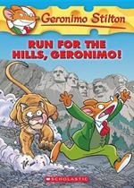 Geronimo Stilton #47: Run for the Hills, Geronimo!