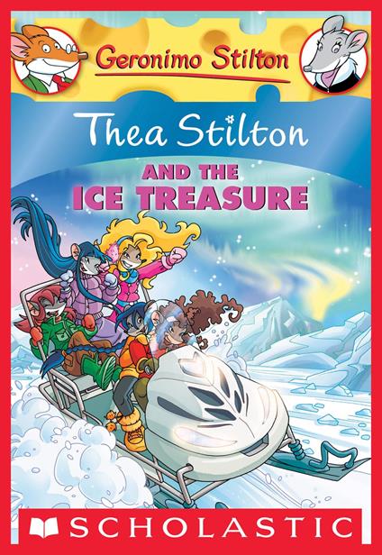 Thea Stilton and the Ice Treasure - Stilton Thea - ebook