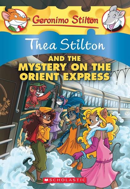 Thea Stilton and the Mystery on the Orient Express - Stilton Thea - ebook