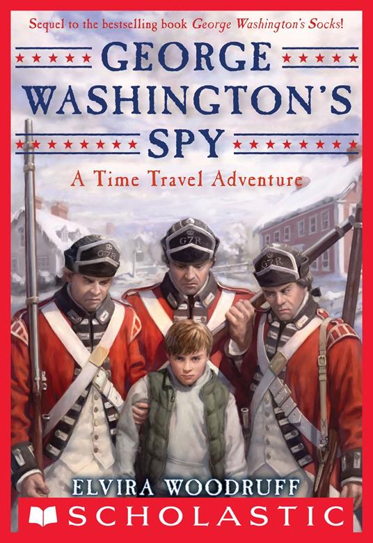 George Washington's Spy - Elvira Woodruff - ebook