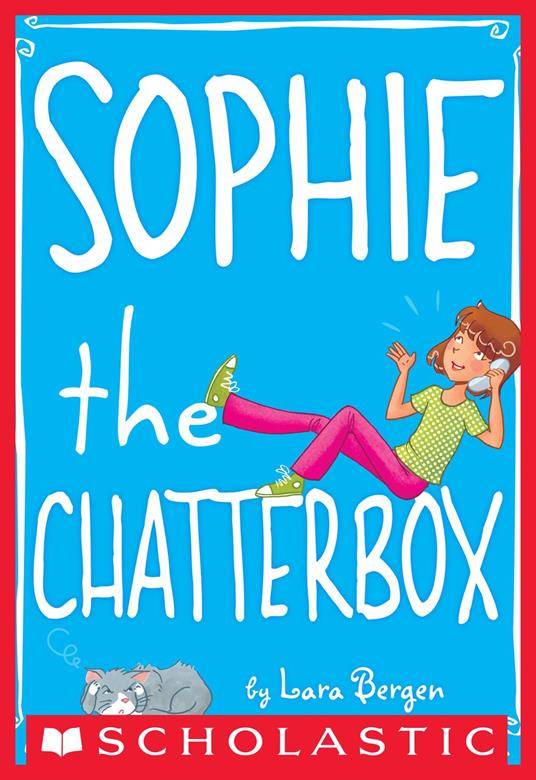 Sophie #3: Sophie the Chatterbox - Lara Bergen,Laura Tallardy - ebook