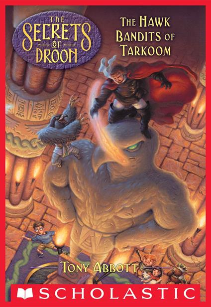 The Hawk Bandits of Tarkoom (The Secrets of Droon #11) - Tony Abbott,Tim Jessell - ebook