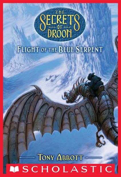 Flight of the Blue Serpent (The Secrets of Droon #33) - Tony Abbott - ebook