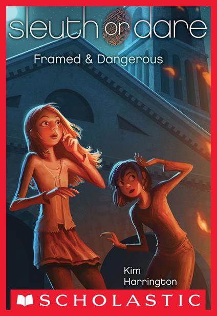 Sleuth or Dare #3: Framed & Dangerous - Kim Harrington - ebook