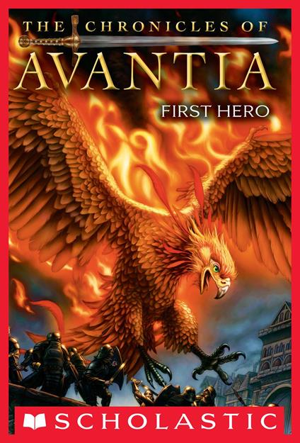 The Chronicles of Avantia #1: First Hero - Adam Blade - ebook