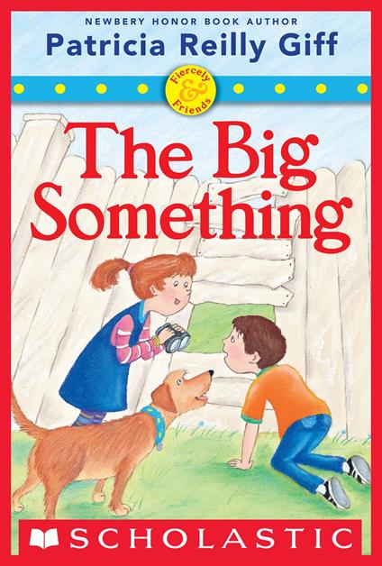 Fiercely and Friends: The Big Something - Patricia Reilly Giff,Diane Palmisciano - ebook