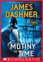 Infinity Ring Book 1: A Mutiny in Time