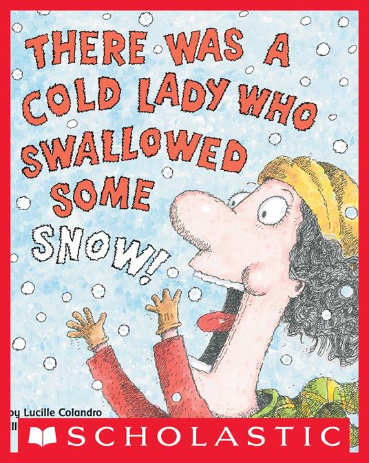 There Was a Cold Lady Who Swallowed Some Snow! - Lucille Colandro,Jared Lee - ebook