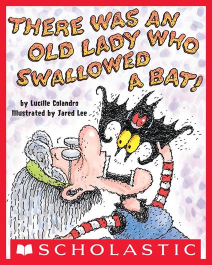 There Was an Old Lady Who Swallowed a Bat! - Lucille Colandro,Jared Lee - ebook