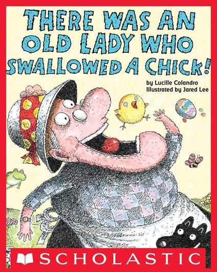 There Was an Old Lady Who Swallowed a Chick! - Lucille Colandro,Jared Lee - ebook