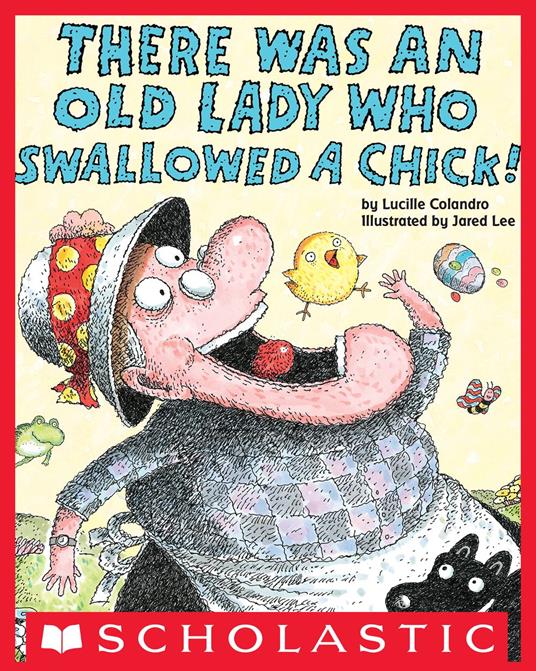 There Was an Old Lady Who Swallowed a Chick! - Lucille Colandro,Jared Lee - ebook