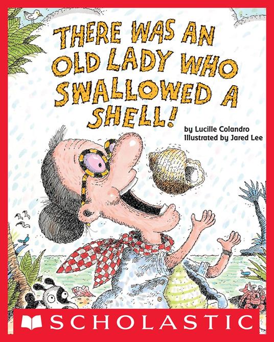 There Was an Old Lady Who Swallowed a Shell! - Lucille Colandro,Jared Lee - ebook
