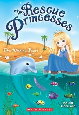The Rescue Princesses #2: Wishing Pearl: Volume 2 - Paula Harrison - cover