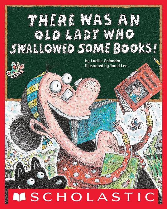 There Was an Old Lady Who Swallowed Some Books! - Lucille Colandro,Jared Lee - ebook