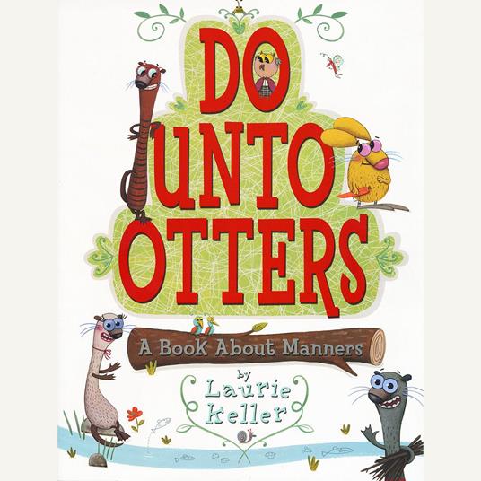 Do Unto Otters: A Book About Manners