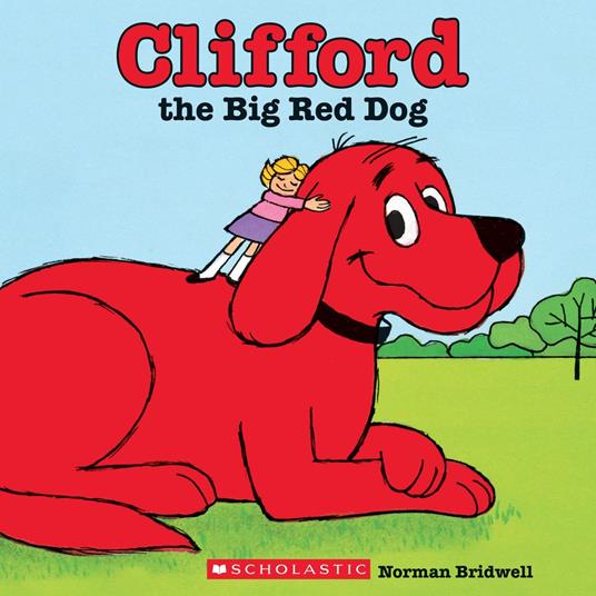 Clifford the Big Red Dog (Classic Storybook) - Norman Bridwell - ebook
