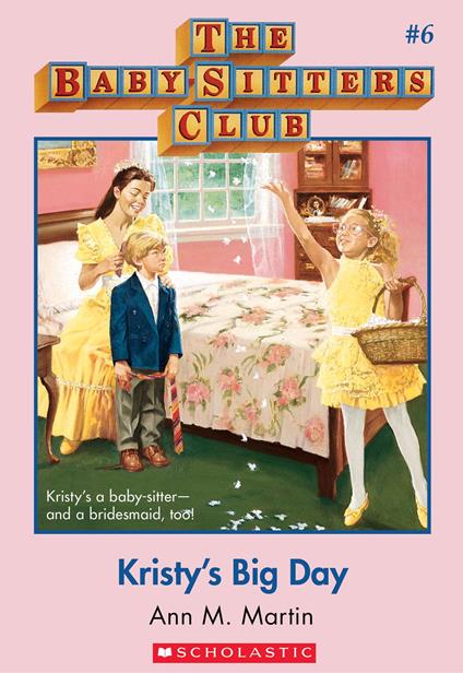 The Baby-Sitters Club #6: Kristy's Big Day - Ann M. Martin - ebook