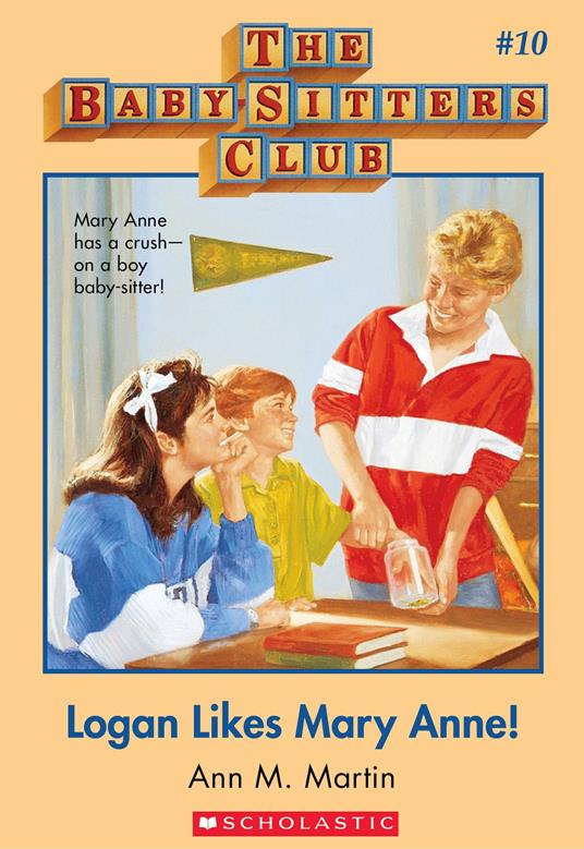 The Baby-Sitters Club #10: Logan Likes Mary Anne! - Ann M. Martin - ebook