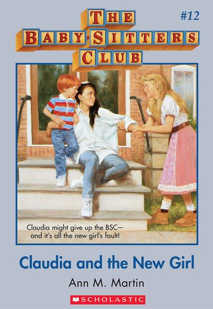The Baby-Sitters Club #12: Claudia and the New Girl - Ann M. Martin - ebook