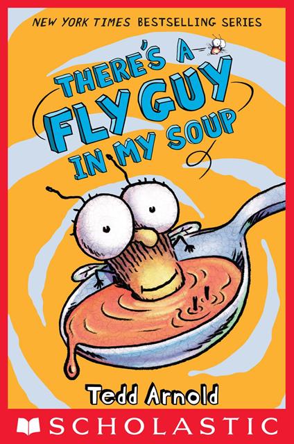 There's a Fly Guy in My Soup (Fly Guy #12) - Tedd Arnold - ebook
