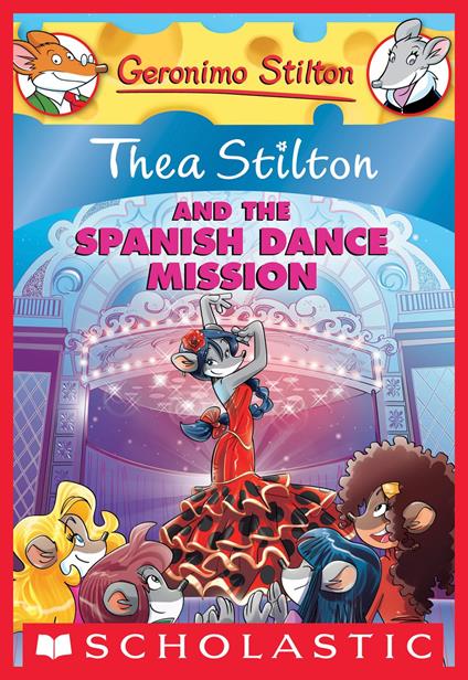 Thea Stilton and the Spanish Dance Mission - Stilton Thea - ebook