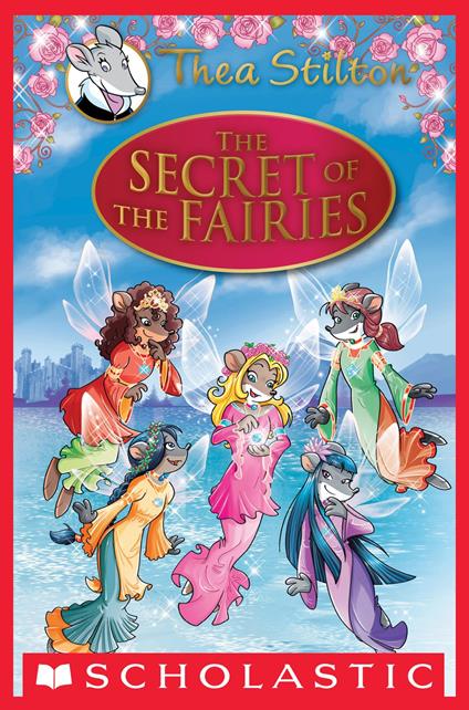 Thea Stilton Special Edition: The Secret of the Fairies - Stilton Thea - ebook