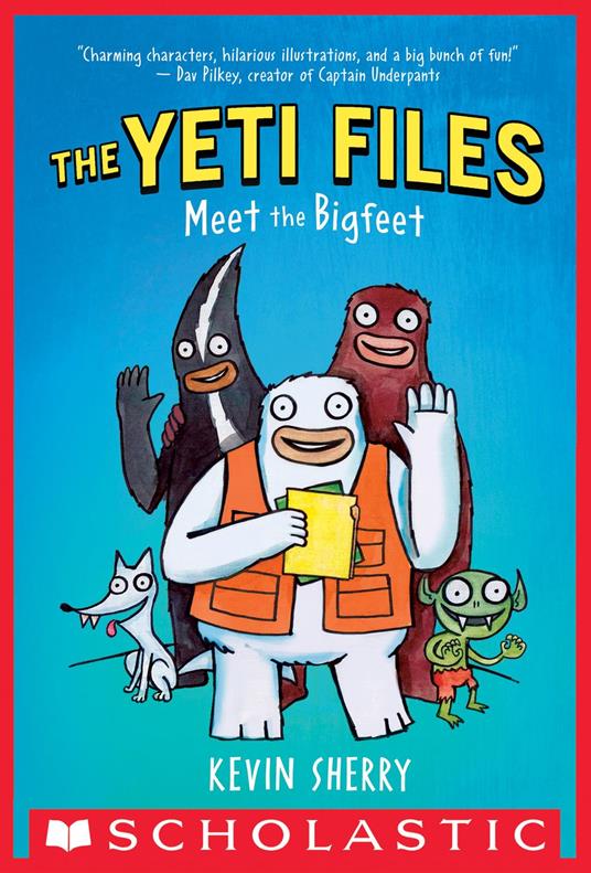 Meet the Bigfeet (The Yeti Files #1) - Kevin Sherry - ebook