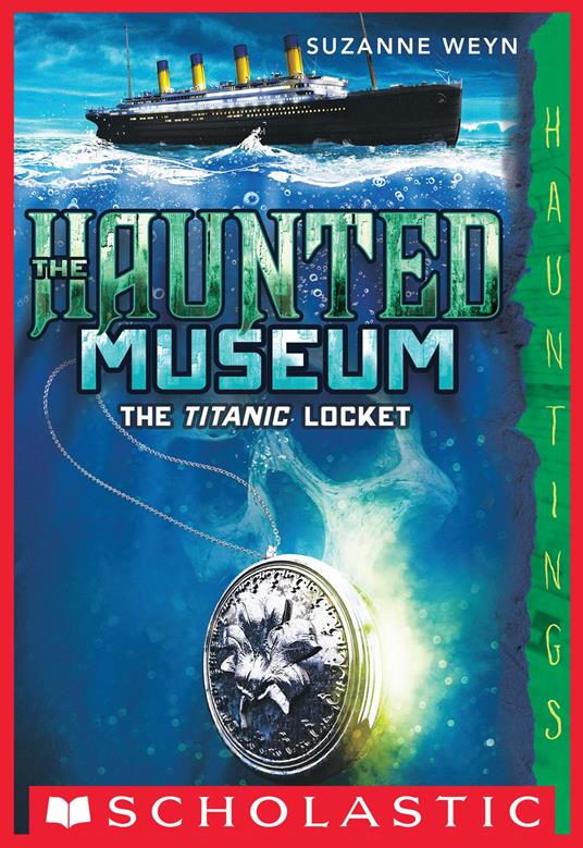 The Titanic Locket (The Haunted Museum #1) - Suzanne Weyn - ebook