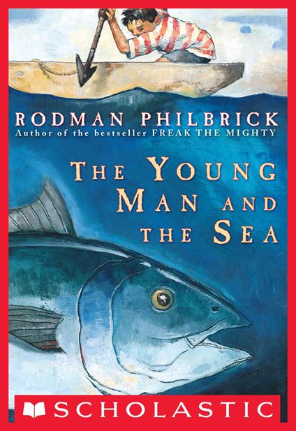 The Young Man And The Sea - Rodman Philbrick - ebook
