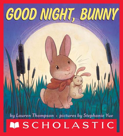 Good Night, Bunny - Lauren Thompson,Stephanie Yue - ebook