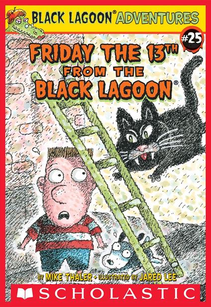 Friday the 13th from the Black Lagoon (Black Lagoon Adventures #25) - Mike Thaler,Jared Lee - ebook