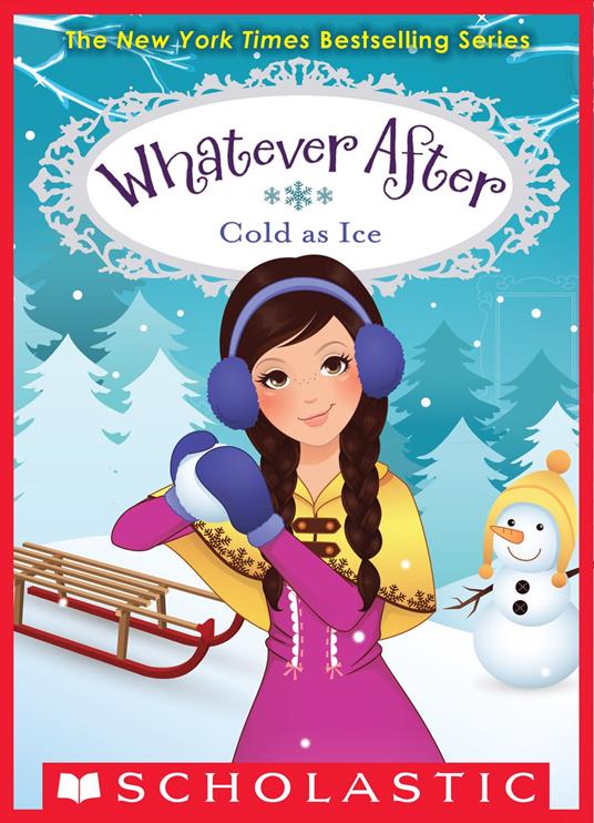 Cold as Ice (Whatever After #6) - Sarah Mlynowski - ebook