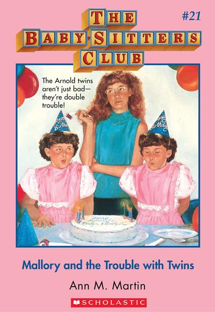 The Baby-Sitters Club #21: Mallory and the Trouble With Twins - Ann M. Martin - ebook
